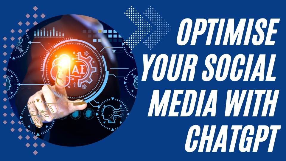 Optimise Your Social Media with ChatGPT
